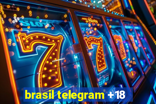 brasil telegram +18